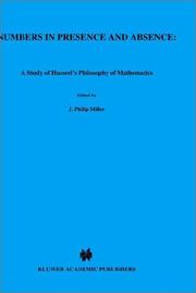 Cover of: Numbers in presence and absence: a study of Husserl's philosophy of mathematics