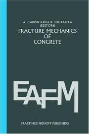 Cover of: Fracture mechanics of concrete by edited by A. Carpinteri, A.R. Ingraffea.