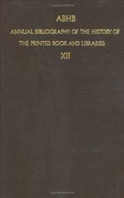 Cover of: Annual Bibliography of the History of the Printed Book and Libraries: Volume 12 by Hendrik D. L. Vervliet, Hendrik D. L. Vervliet