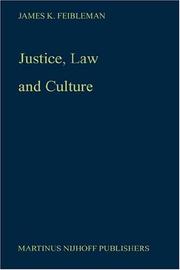 Cover of: Justice, law, and culture by James Kern Feibleman