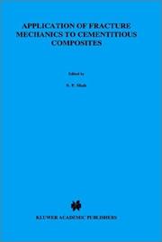 Cover of: Applications of Fracture Mechanics to Cementitious Composites | S.P. Shah