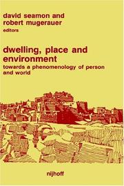 Cover of: Dwelling, place, and environment by edited by David Seamon and Robert Mugerauer.