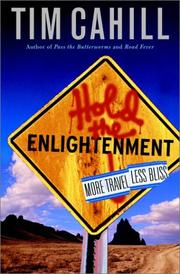 Cover of: Hold the enlightenment by Tim Cahill