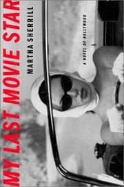 Cover of: My last movie star: a novel of Hollywood