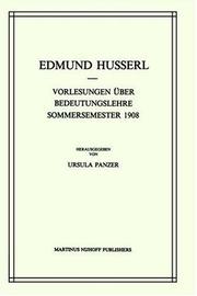 Cover of: Vorlesungen über Bedeutungslehre Sommersemester 1908 (Husserliana: Edmund Husserl) by Edmund Husserl, U. Panzer