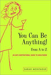 Cover of: You can be anything! | Montague, Sarah.
