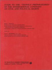 Cover of: Guide to the "travaux préparatoires" of the International Covenant on Civil and Political Rights by Marc J. Bossuyt