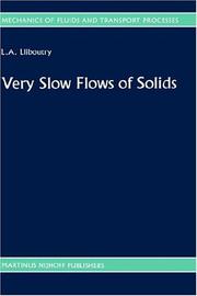 Cover of: Very slow flows of solids: basics of modeling in geodynamics and glaciology