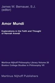 Cover of: Amor mundi: explorations in the faith and thought of Hannah Arendt