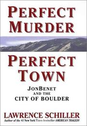 Perfect murder, perfect town by Lawrence Schiller