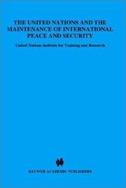 Cover of: The United Nations and the Maintenance of International Peace and | Unitar