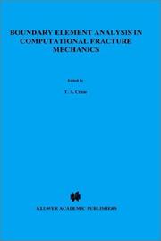Cover of: Boundary element analysis in computational fracture mechanics | Thomas A. Cruse