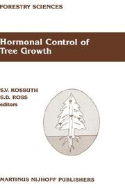 Cover of: Hormonal control of tree growth: proceedings of the Physiology Working Group technical session, Society of American Foresters National Convention, Birmingham, Alabama, USA, October 6-9, 1986