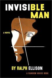 Cover of: Invisible man by Ralph Ellison, John Callahan, Ralph Ellison