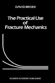 Cover of: The Practical Use of Fracture Mechanics