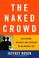 Cover of: The Naked Crowd