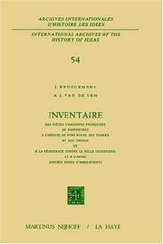 Inventaire des pièces d'archives françaises se rapportant à l'abbaye de Port-Royal des Champs et son cercle et à la résistance contre la Bulle Unigenitus et à l'appel (ancien fonds d'Amersfoort) by J. Bruggeman, A.J. Van de Ven