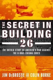 Cover of: The secret in Building 26 by Jim DeBrosse