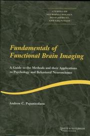 Cover of: Fundamentals of functional brain imaging: a guide to the methods and their applications to psychology and behavioral neuroscience