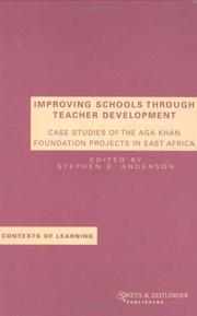 Improving schools through teacher development by Stephen E. Anderson