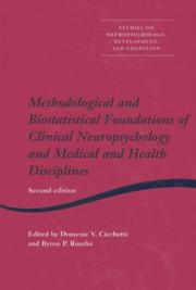Cover of: Methodological and biostatistical foundations of clinical neuropsychology and medical and health disciplines