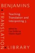 Cover of: Teaching Translation and Interpreting: New Horizons, Papers from the Third Language International Conference, Elsinore, Denmark, 9-11 (Benjamins Translation Library)
