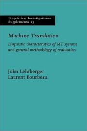 Cover of: Machine translation: linguistic characteristics of MT systems and general methodology of evaluation