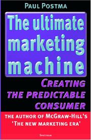 Cover of: The ultimate marketing machine by Paul Postma