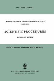 Cover of: Scientific procedures: a contribution concerning the methodological problems of scientific concepts and scientific explanation.