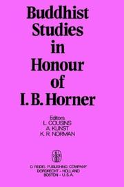 Cover of: Buddhist studies in honour of I. B. Horner by edited by L. Cousins, A. Kunst, and K. R. Norman.