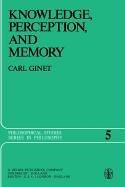 Cover of: Knowledge, perception, and memory by Carl Ginet