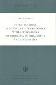 Cover of: Investigations in modal and tense logics with applications to problems in philosophy and linguistics | Dov M. Gabbay
