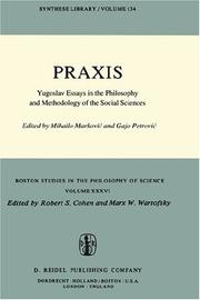 Cover of: Praxis: Yugoslav essays in the philosophy and methodology of the social sciences