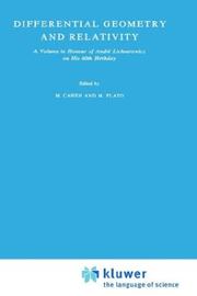 Cover of: Differential Geometry and Relativity: A Volume in honour of André Lichnerowicz on his 60th birthday (Mathematical Physics and Applied Mathematics)