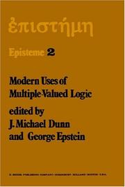 Cover of: Modern uses of multiple-valued logic: invited papers from the Fifth International Symposium on Multiple-Valued Logic, held at Indiana University, Bloomington, Indiana, May 13-16, 1975