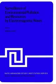Cover of: Surveillance of Environmental Pollution and Resources by Electromagnetic Waves