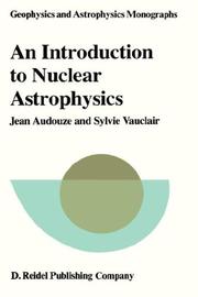 Cover of: An Introduction to Nuclear Astrophysics by Jean Audouze, J. Audouze, S. Vauclair, J. Audouze, S. Vauclair