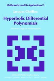 Cover of: Hyperbolic differential polynomials and their singular perturbations by Chaillou, Jacques.
