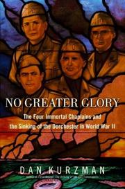 Cover of: No greater glory: the four immortal chaplains and the sinking of the Dorchester in World War II