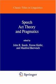 Cover of: Speech Acts Theory and Pragmatics (Synthese Language Library) by Ferenc Kiefer, Manfred Bierwisch