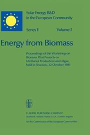 Cover of: Energy from biomass: proceedings of the workshop on biomass pilot projects on methanol production and algae, held in Brussels, 22 October 1981 ; edited by W. Palz and G. Grassi.