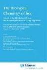 The biological chemistry of iron by NATO Advanced Study Institute (1981 Edmonton, Alta.)