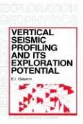 Cover of: Vertical seismic profiling and its exploration potential