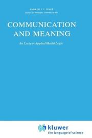 Cover of: Communication and meaning: an essay in applied modal logic