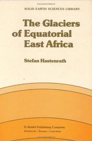 Cover of: The glaciers of equatorial East Africa