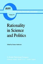 Cover of: Rationality in science and politics by edited by Gunnar Andersson.