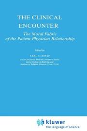 Cover of: The Clinical encounter: the moral fabric of the patient-physician relationship