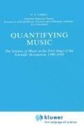 Cover of: Quantifying music: the science of music at the first stage of the scientific revolution, 1580-1650