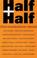 Cover of: Half and Half