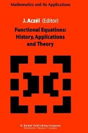 Cover of: Functional Equations: History, Applications and Theory (Mathematics and Its Applications)